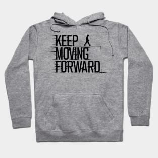 Keep Moving Forward - Motivational Walking Silhouette T-Shirt Design Hoodie